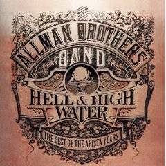 The Allman Brothers Band : Hell & High Water